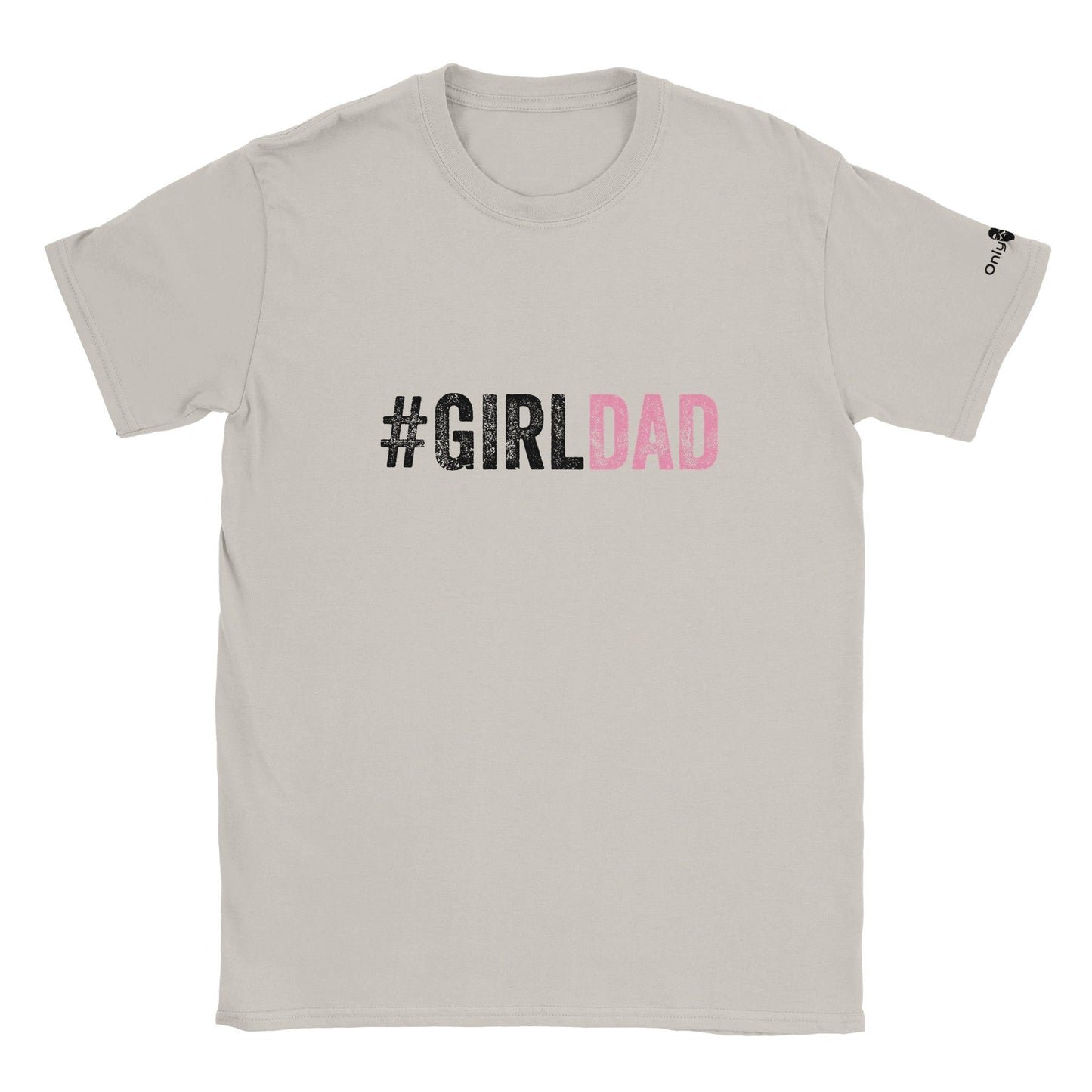 #GirlDad - Only Dads T-shirt