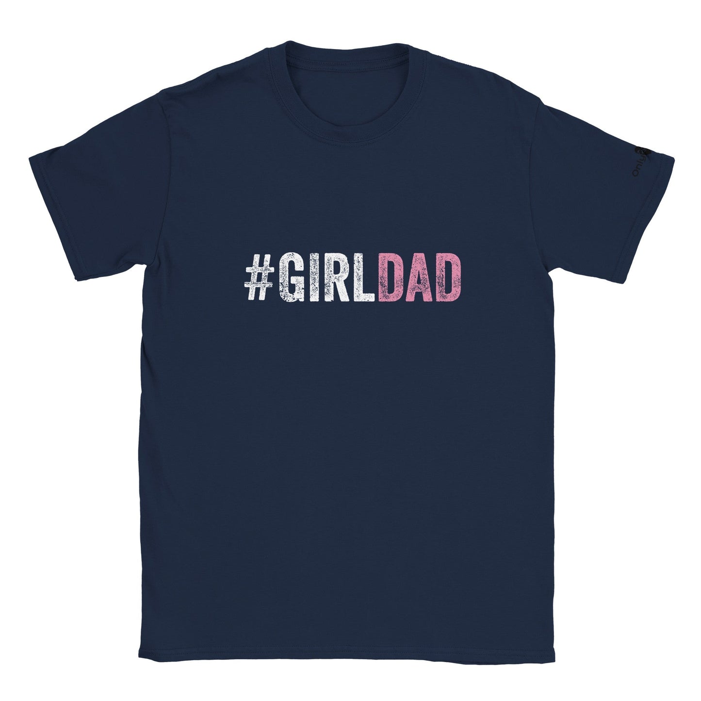#GirlDad - Only Dads T-shirt