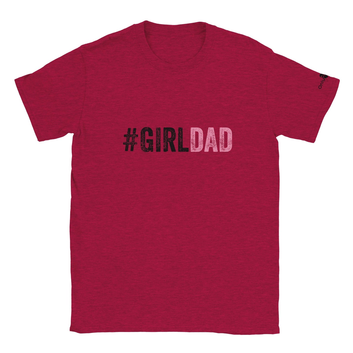 #GirlDad - Only Dads T-shirt