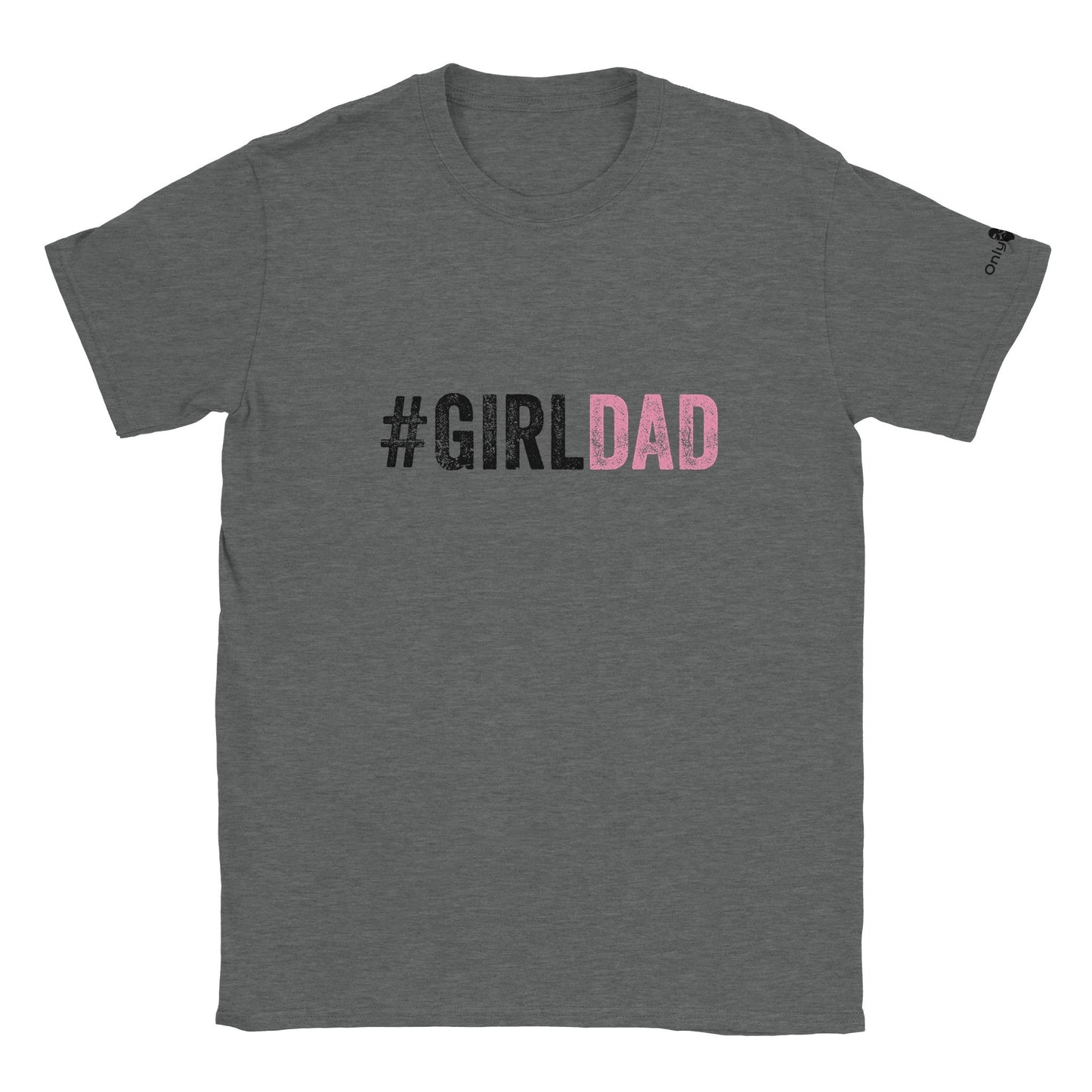 #GirlDad - Only Dads T-shirt