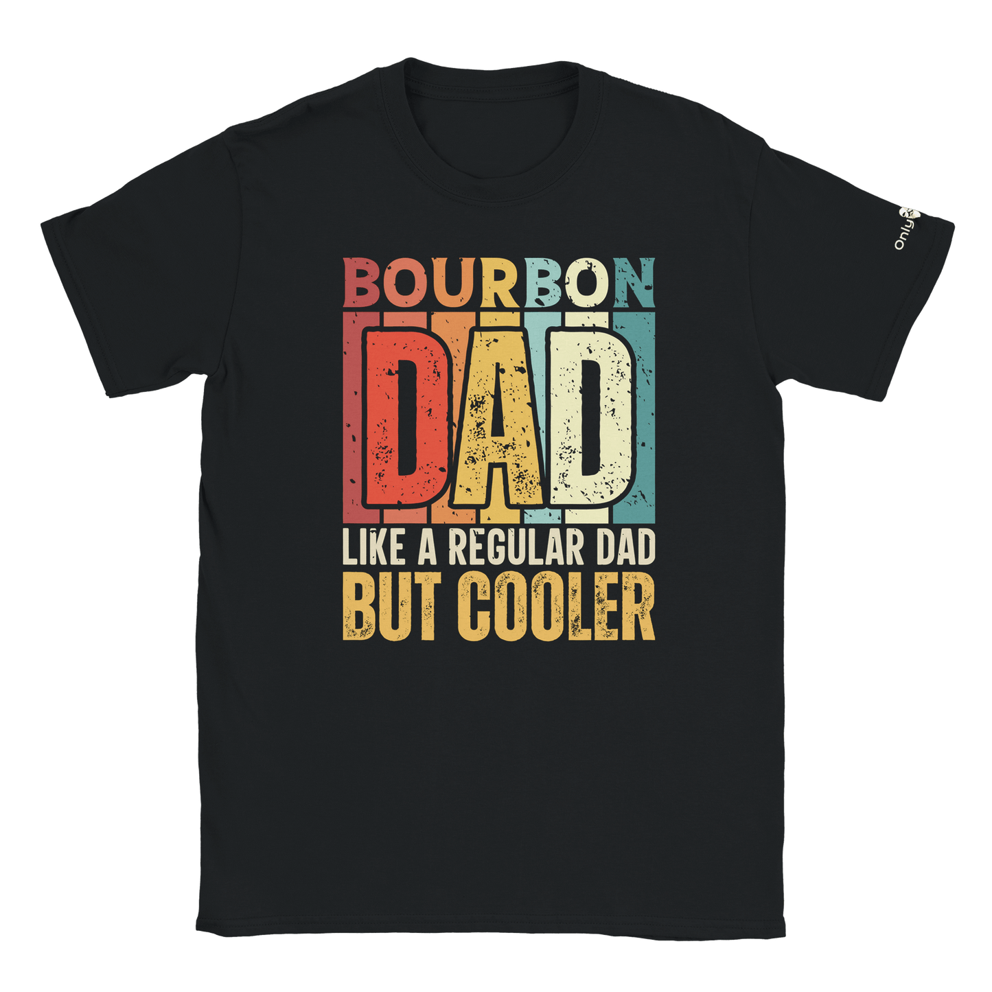 Bourbon Dad - Only Dads T-shirt