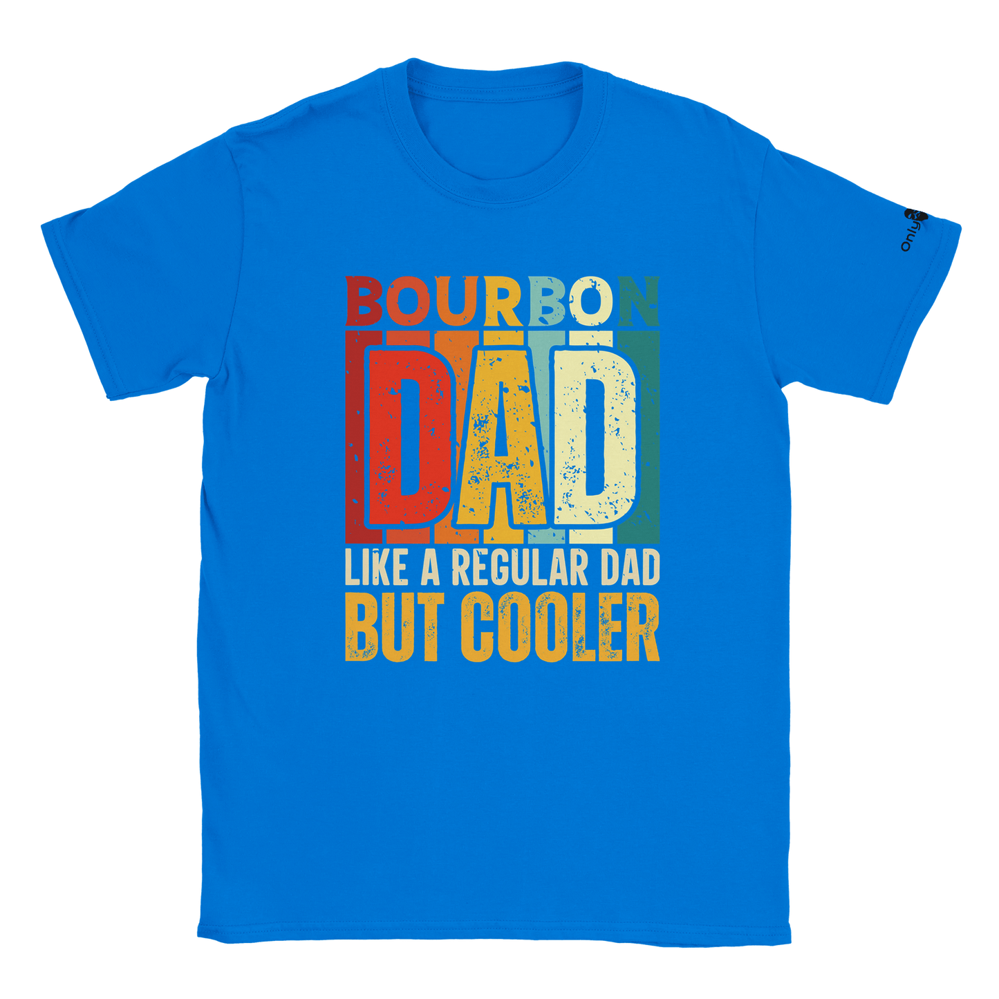 Bourbon Dad - Only Dads T-shirt