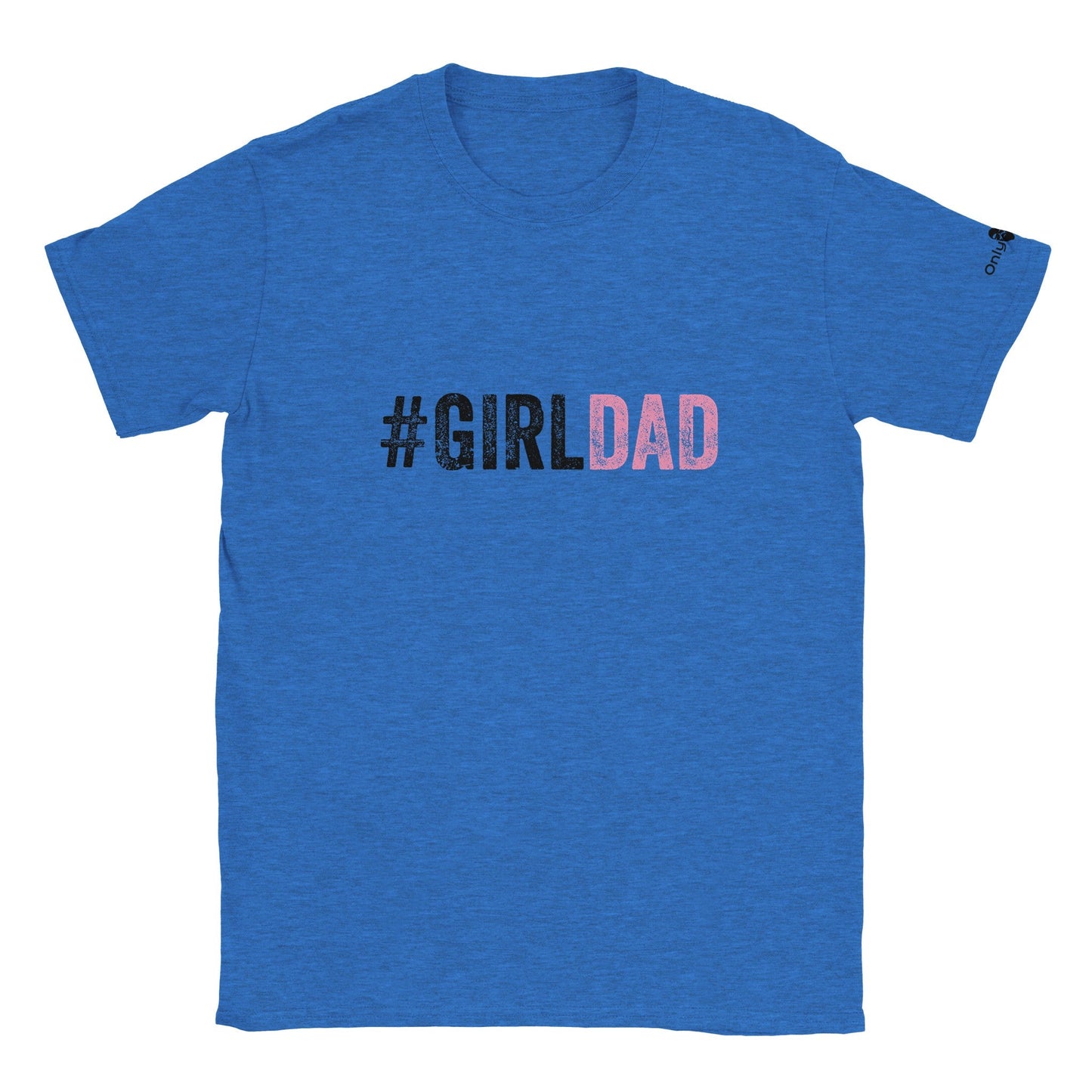 #GirlDad - Only Dads T-shirt
