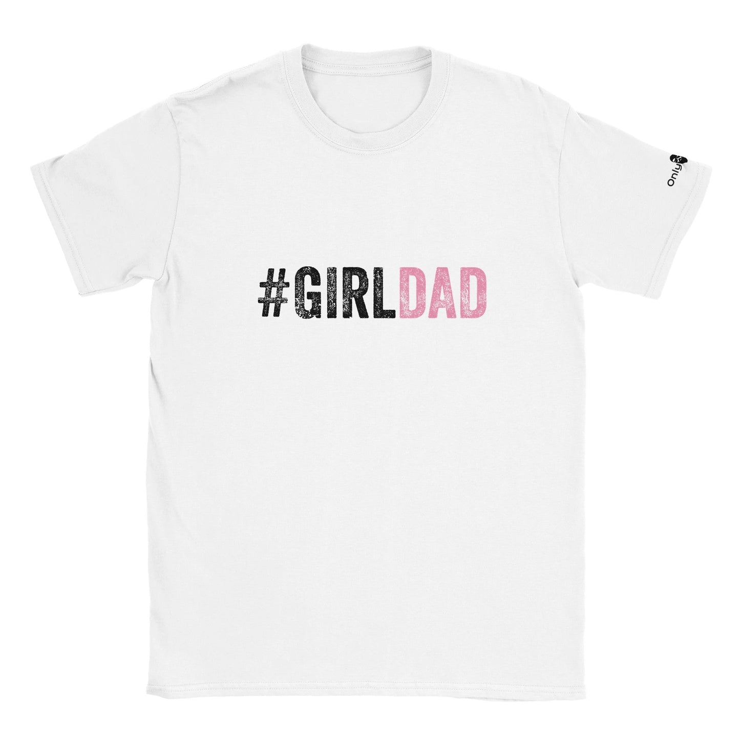 #GirlDad - Only Dads T-shirt