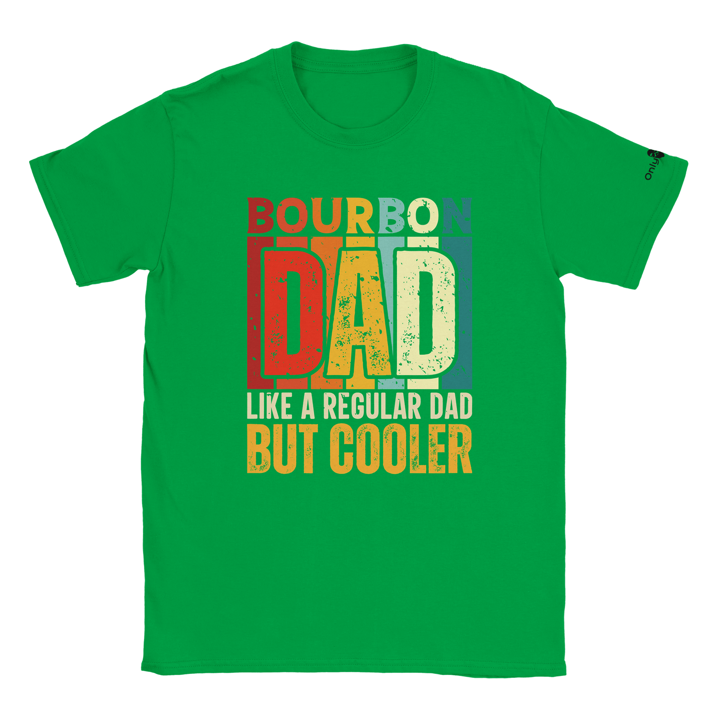 Bourbon Dad - Only Dads T-shirt
