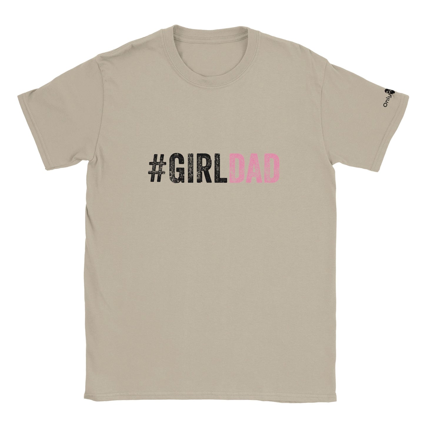 #GirlDad - Only Dads T-shirt